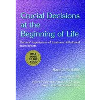 Crucial Decisions at the Beginning of Life