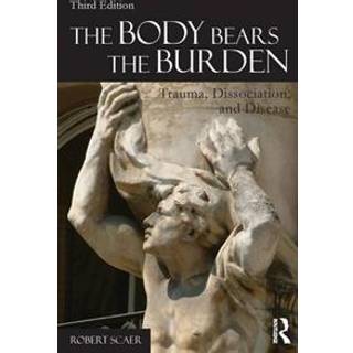 The Body Bears the Burden