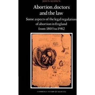 Abortion, Doctors and the Law