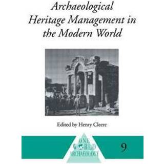 Archaeological Heritage Management in the Modern World
