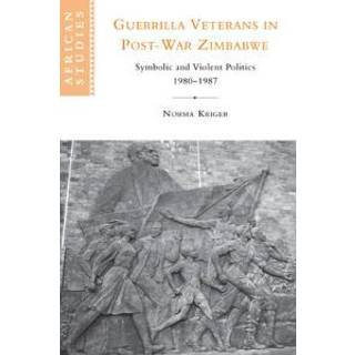 Guerrilla Veterans in Post-war Zimbabwe