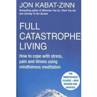 Full Catastrophe Living, Revised Edition