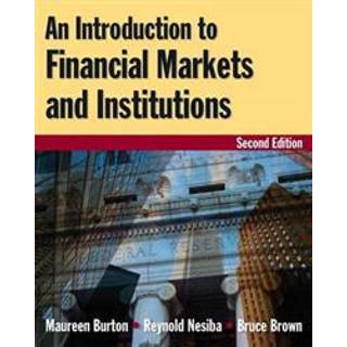 An Introduction to Financial Markets and Institutions