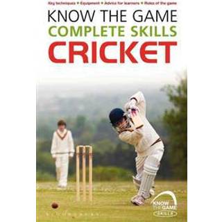 Know the Game: Complete skills: Cricket
