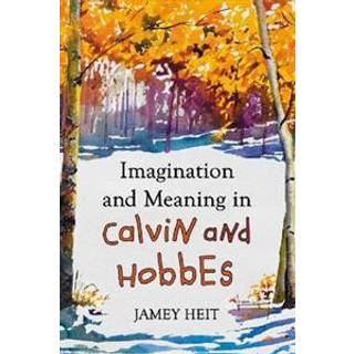 Imagination and Meaning in Calvin and Hobbes