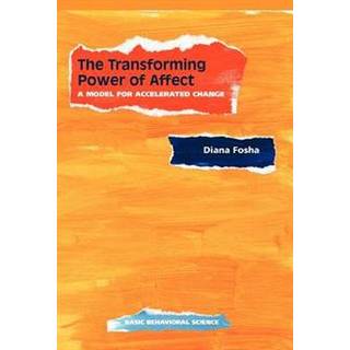 The Transforming Power Of Affect