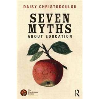 Seven Myths About Education