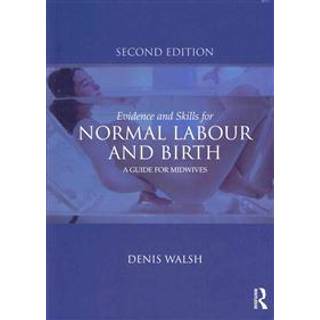 Evidence and Skills for Normal Labour and Birth