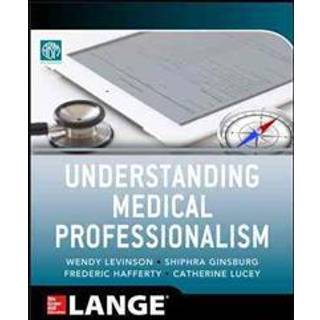 Understanding Medical Professionalism