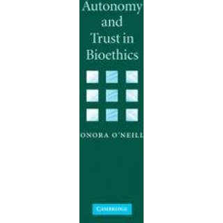 Autonomy and Trust in Bioethics