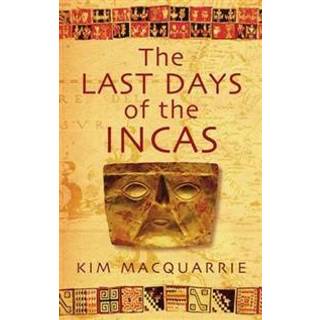 The Last Days Of The Incas