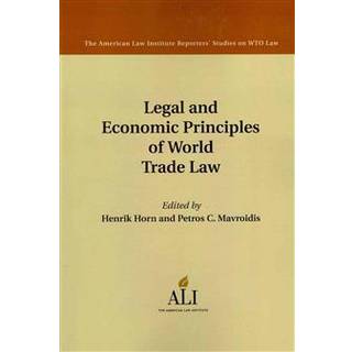 Legal and Economic Principles of World Trade Law