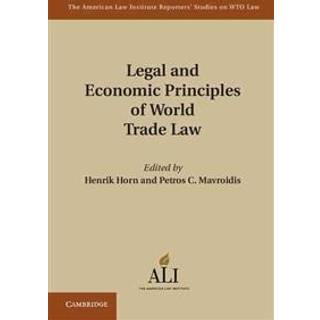 Legal and Economic Principles of World Trade Law