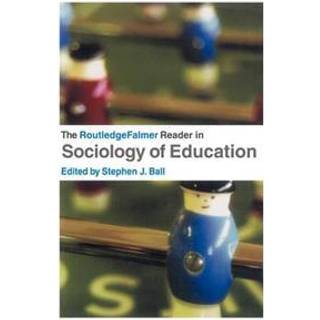 The RoutledgeFalmer Reader in Sociology of Education