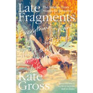 Late Fragments