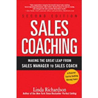 Sales Coaching: Making the Great Leap from Sales Manager to Sales Coach