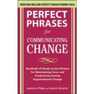 Perfect Phrases for Communicating Change