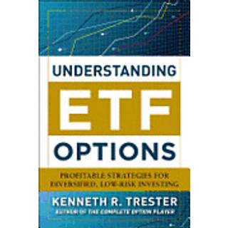 Understanding ETF Options: Profitable Strategies for Diversified, Low-Risk Investing