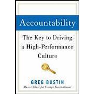 Accountability: The Key to Driving a High-Performance Culture