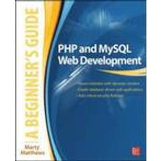 PHP and MySQL Web Development: A Beginner’s Guide
