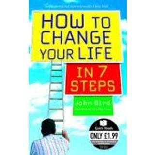 How to Change Your Life in 7 Steps
