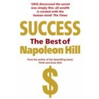 Success: The Best of Napoleon Hill