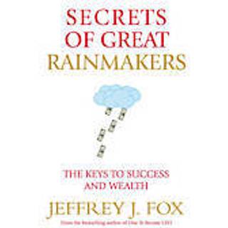 Secrets of Great Rainmakers