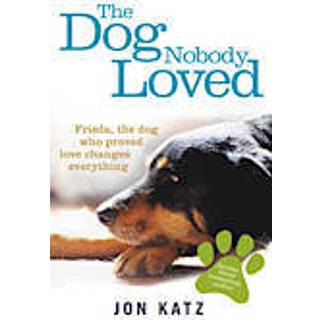 The Dog Nobody Loved