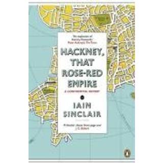Hackney, That Rose-Red Empire