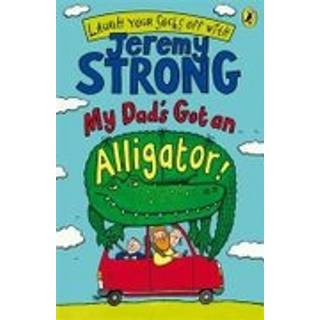 My Dad's Got an Alligator!