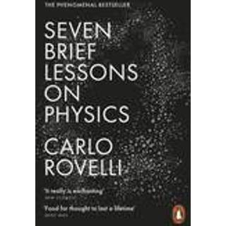 Seven Brief Lessons on Physics