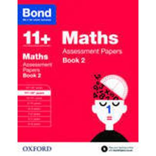 Bond 11+: Maths: Assessment Papers