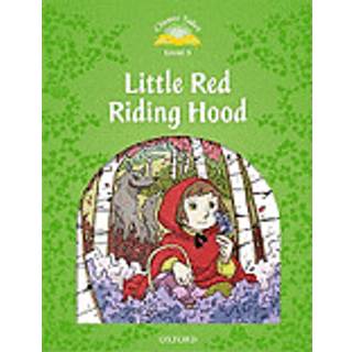 Classic Tales Second Edition: Level 3: Little Red Riding Hood