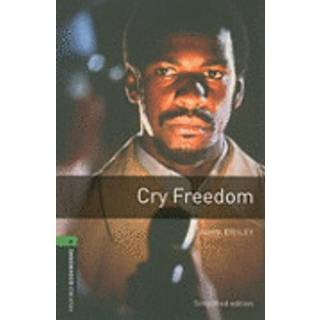 Oxford Bookworms Library: Level 6: Cry Freedom