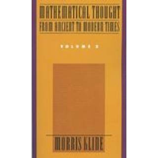 Mathematical Thought from Ancient to Modern Times: Mathematical Thought from Ancient to Modern Times, Volume 2
