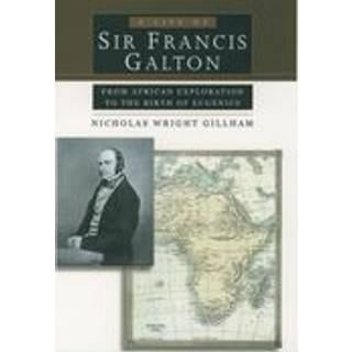 A Life of Sir Francis Galton