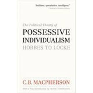 The Political Theory of Possessive Individualism