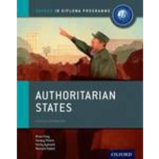 Oxford IB Diploma Programme: Authoritarian States Course Companion