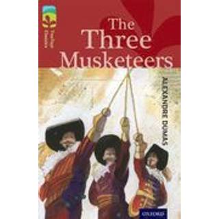 Oxford Reading Tree TreeTops Classics: Level 15: The Three Musketeers