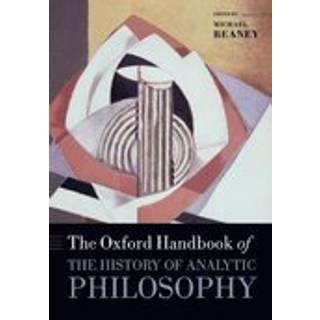 The Oxford Handbook of The History of Analytic Philosophy