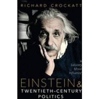 Einstein and Twentieth-Century Politics