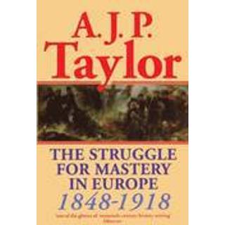 The Struggle for Mastery in Europe, 1848-1918