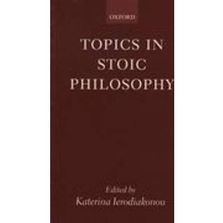 Topics in Stoic Philosophy