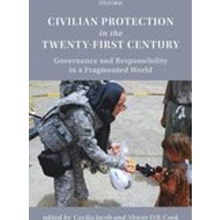 Civilian Protection in the Twenty-First Century