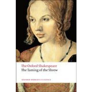 The Taming of the Shrew: The Oxford Shakespeare