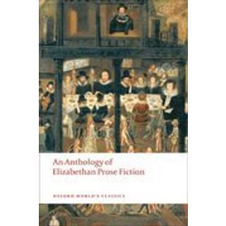 An Anthology of Elizabethan Prose Fiction