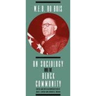 W. E. B. DuBois on Sociology and the Black Community
