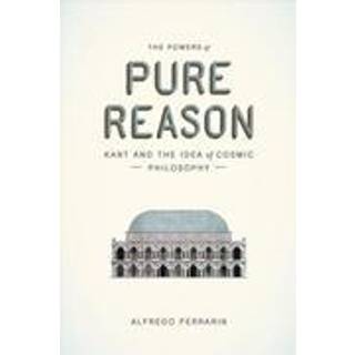 The Powers of Pure Reason