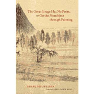 The Great Image Has No Form, or On the Nonobject through Painting