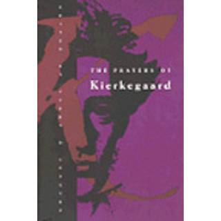 The Prayers of Kierkegaard